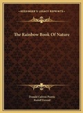 Cover: The Rainbow Book Of Nature - Kessinger Publishing