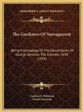 Cover: The Gardiners Of Narragansett - Kessinger Publishing