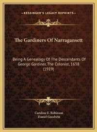 Enlarge image Cover: The Gardiners Of Narragansett - Kessinger Publishing