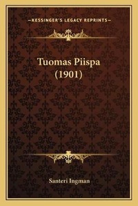 Abbildung von: Tuomas Piispa (1901) - Kessinger Publishing