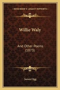 Cover: Willie Waly - Kessinger Publishing