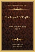 Cover: The Legend Of Phyllis - Kessinger Publishing