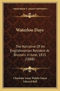 Enlarge image Cover: Waterloo Days - Kessinger Publishing