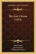Cover: The East I Know (1914) - Kessinger Publishing