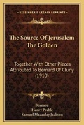 Cover: The Source Of Jerusalem The Golden - Kessinger Publishing