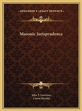 Cover: Masonic Jurisprudence - Kessinger Publishing