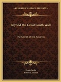 Cover: Beyond the Great South Wall - Kessinger Publishing