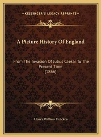 Enlarge image Cover: A Picture History Of England - Kessinger Publishing