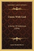 Cover: Union With God - Kessinger Publishing