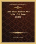 Cover: The Blinded Soldiers And Sailors Gift Book (1916) - Kessinger Publishing