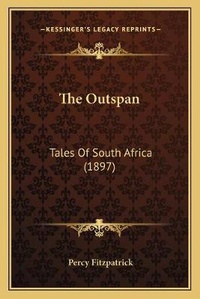 Enlarge image Cover: The Outspan - Kessinger Publishing