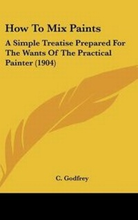 Enlarge image Cover: How to Mix Paints - Kessinger Publishing