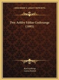 Cover: Den Aeldre Eddas Gudesange (1895) - Kessinger Publishing