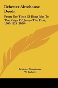 Abbildung von: Ilchester Almshouse Deeds - Kessinger Publishing