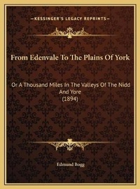 Abbildung von: From Edenvale To The Plains Of York - Kessinger Publishing