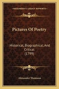 Enlarge image Cover: Pictures Of Poetry - Kessinger Publishing