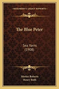 Abbildung von: The Blue Peter - Kessinger Publishing