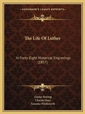 Cover: The Life Of Luther - Kessinger Publishing