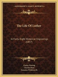 Enlarge image Cover: The Life Of Luther - Kessinger Publishing