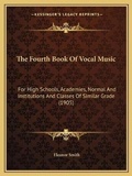 Cover: The Fourth Book Of Vocal Music - Kessinger Publishing