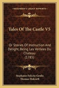 Cover: Tales Of The Castle V5 - Kessinger Publishing