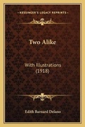 Cover: Two Alike - Kessinger Publishing