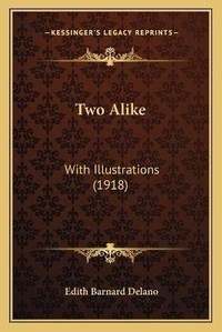 Enlarge image Cover: Two Alike - Kessinger Publishing