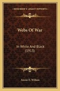 Cover: Webs Of War - Kessinger Publishing