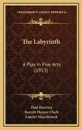 Cover: The Labyrinth - Kessinger Publishing