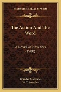 Enlarge image Cover: The Action And The Word - Kessinger Publishing