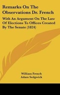 Cover: Remarks on the Observations Dr. French - Kessinger Publishing