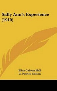 Enlarge image Cover: Sally Ann's Experience (1910) - Kessinger Publishing