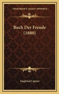 Cover: Buch Der Freude (1880) - Kessinger Publishing