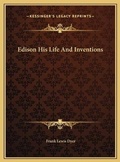 Cover: Edison His Life And Inventions - Kessinger Publishing