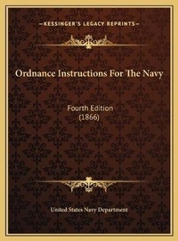 Abbildung von: Ordnance Instructions For The Navy - Kessinger Publishing