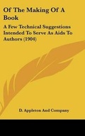 Cover: Of the Making of a Book - Kessinger Publishing