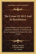 Cover: The Crime Of 1812 And Its Retribution - Kessinger Publishing