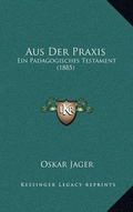 Cover: Aus Der Praxis - Kessinger Publishing