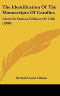 Cover: The Identification of the Manuscripts of Catullus - Kessinger Publishing