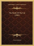 Cover: The Book Of The Cat (1903) - Kessinger Publishing