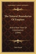 Cover: The Natural Boundaries Of Empires - Kessinger Publishing