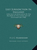 Cover: Leet Jurisdiction In England - Kessinger Publishing
