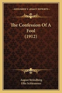 Enlarge image Cover: The Confession Of A Fool (1912) - Kessinger Publishing