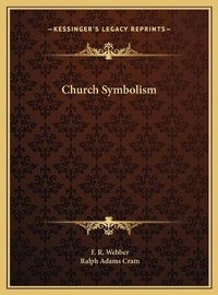Enlarge image Cover: Church Symbolism - Kessinger Publishing
