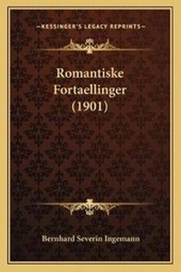 Abbildung von: Romantiske Fortaellinger (1901) - Kessinger Publishing