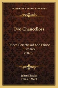 Enlarge image Cover: Two Chancellors - Kessinger Publishing