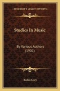 Cover: Studies In Music - Kessinger Publishing