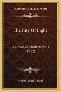 Enlarge image Cover: The City Of Light - Kessinger Publishing