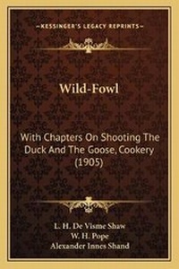 Enlarge image Cover: Wild-Fowl - Kessinger Publishing