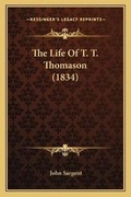 Cover: The Life Of T. T. Thomason (1834) - Kessinger Publishing